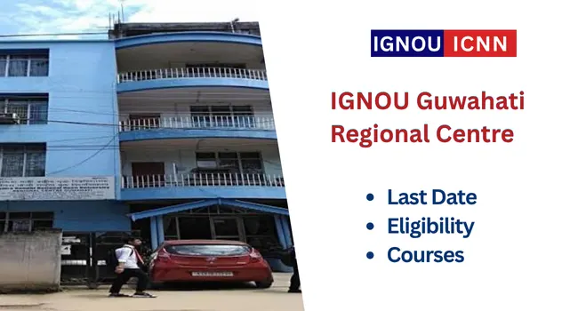 IGNOU Guwahati Regional Centre